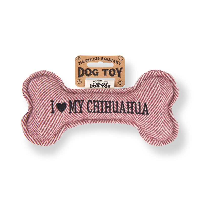 Squeaky Bone Dog Toy I Love My Chihuahua