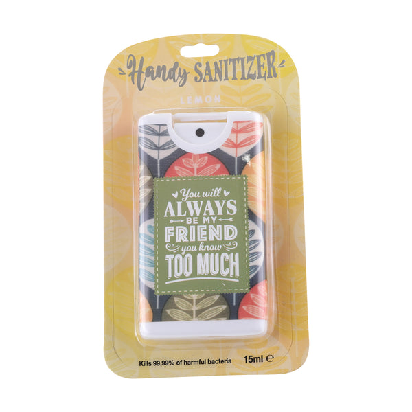 Handy Sanitizer You Will Always Be My Friend You Know To